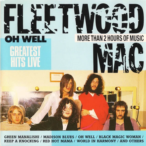 Oh Well: Greatest Hits Live