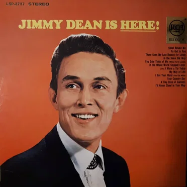 Jimmy Dean Is Here!