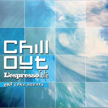 Chill Out - L'espresso Café One: Long Breath by Various Artists - album cover