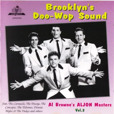 Brooklyn’s Doo‐Wop Sound: Al Browne’s Aljon Masters, Volume 3 by Various Artists - album cover