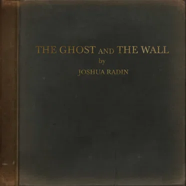 The Ghost and the Wall