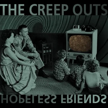 The Creep Outs