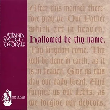 Hallowed Be Thy Name by Atlanta Sacred Chorale - album cover