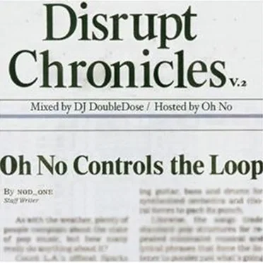 Disrupt Chronicles, Vol. 2 by Oh No - album cover
