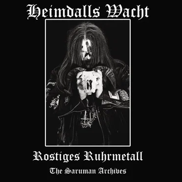 Rostiges Ruhrmetall - The Saruman Archives