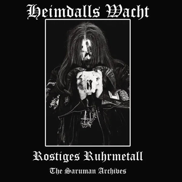 Rostiges Ruhrmetall - The Saruman Archives