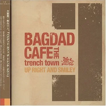 Up Right and Smiley by BAGDAD CAFE THE trench town - album cover