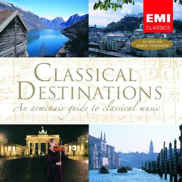Classical Destinations - An Armchair Guide to Classical Music by Various Artists - album cover