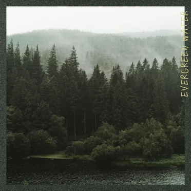 Evergreen Water (Water Sounds Version)