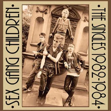 The Singles 1982-1984 by Sex Gang Children - album cover