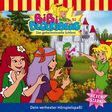 Bibi Blocksberg, Folge 92: Das geheimnisvolle Schloss by Bibi Blocksberg - album cover