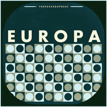 Europa by The Fucked Up Beat - album cover