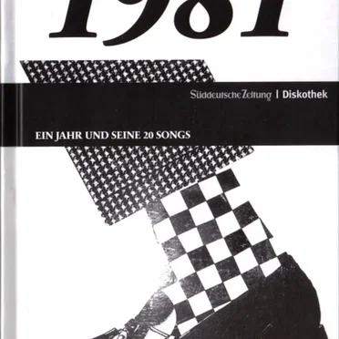 Süddeutsche Zeitung | Diskothek: 1981: Ein Jahr und seine 20 Songs by Various Artists - album cover