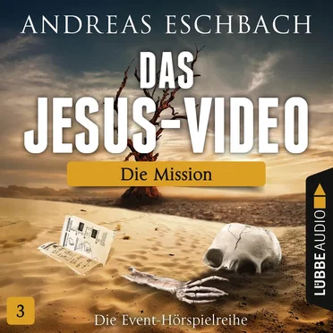Das Jesus-Video 3: Die Mission by Andreas Eschbach - album cover