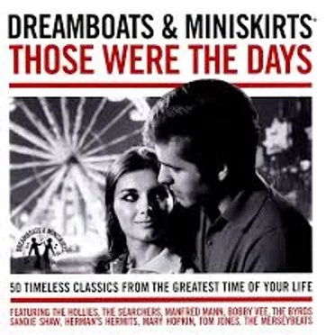 Dreamboats & Miniskirts: Those Were the Days by Various Artists - album cover