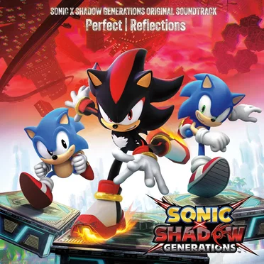 SONIC X SHADOW GENERATIONS ORIGINAL SOUNDTRACK: Perfect | Reflections