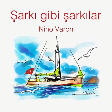 Şarkı Gibi Şarkılar (Nino Varon) by Various Artists - album cover