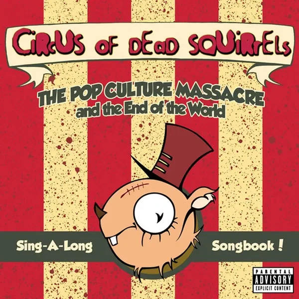 The Pop Culture Massacre and the End of the World Sing-A-Long Songbook!