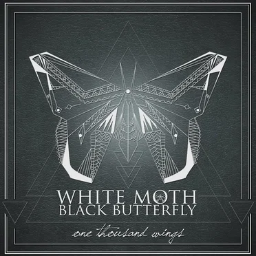 One Thousand Wings by White Moth Black Butterfly - album cover