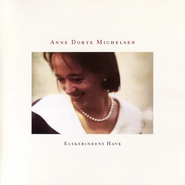 Elskerindens Have by Anne Dorte Michelsen - album cover