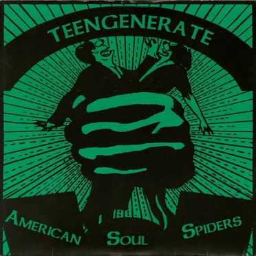 American Soul Spiders / Teengenerate