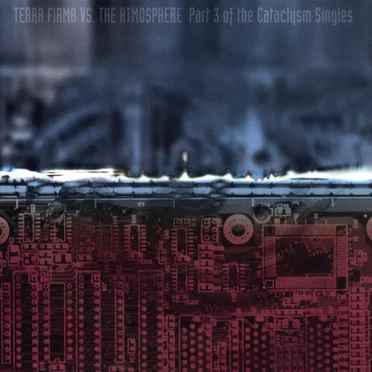 Terra Firma vs. The Atmosphere, Part 3 of the Cataclysm Singles by Various Artists - album cover