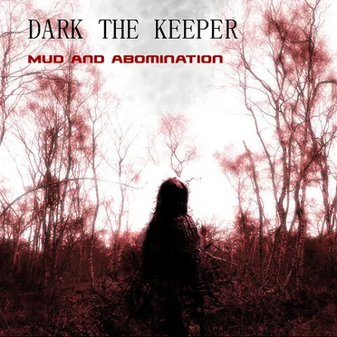 Mud and Abomination