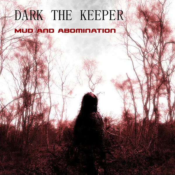 Mud and Abomination