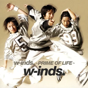 w-inds. 〜PRIME OF LIFE〜