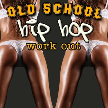 Old School Hip Hop Workout by Various Artists - album cover