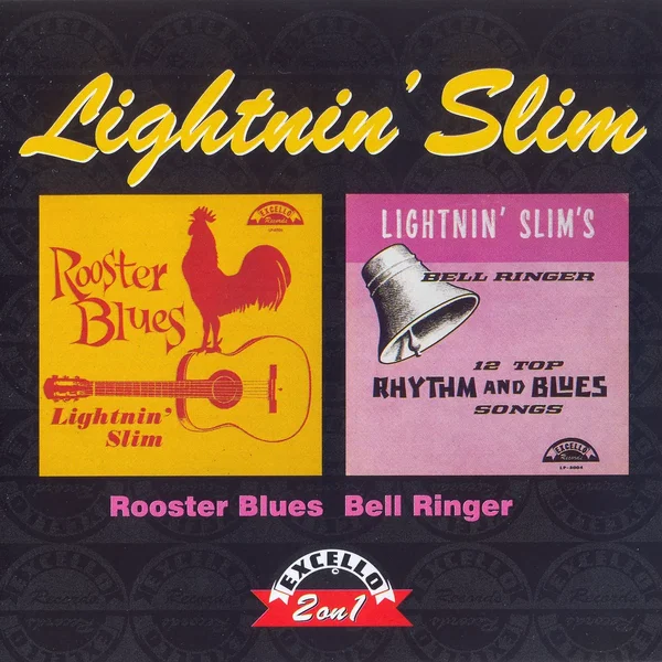 Rooster Blues / Lightnin’ Slim’s Bell Ringer
