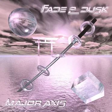 Fade 2 Dusk by Major Axis - album cover