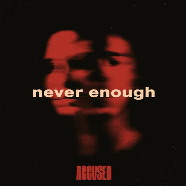 Never Enough