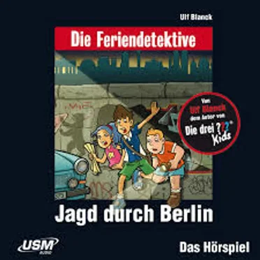 Die Feriendetektive: Jagd durch Berlin by Ulf Blanck - album cover