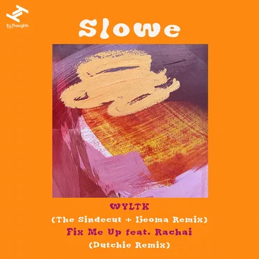 WYLTK (The Sindecut & Ijeoma remix) & Fix Me Up (Dutchie remix)