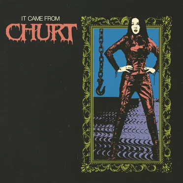 It Came From by CHURT - album cover