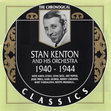 The Chronological Classics: Stan Kenton and His Orchestra 1940-1944