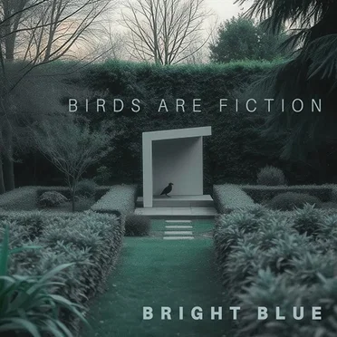 Bright Blue by Birds Are Fiction - album cover