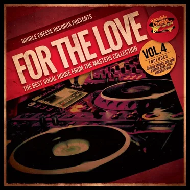 For the Love, Vol. 4: The Best Vocal House From the Masters Collection by Various Artists - album cover