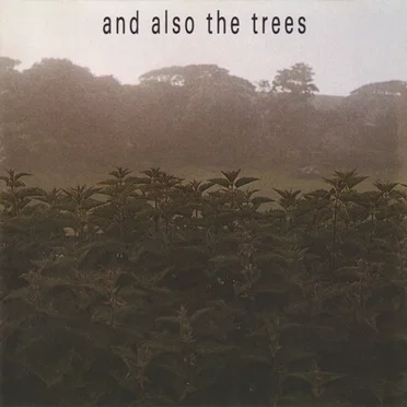 And Also the Trees