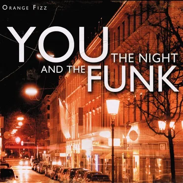 You the Night and the Funk