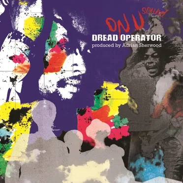 Dread Operator: From the On U Sound Archives - Produced By Adrian Sherwood by Various Artists - album cover