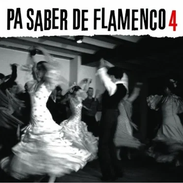 Pa saber de flamenco 4 by Various Artists - album cover