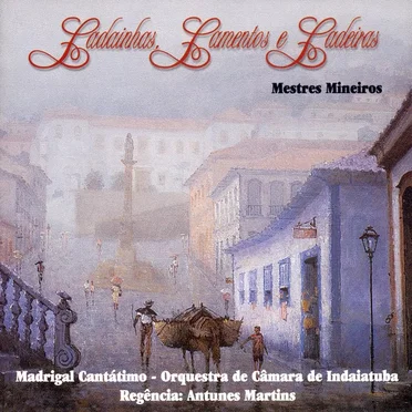 Ladainhas, Lamentos e Ladeiras: Mestres Mineiros