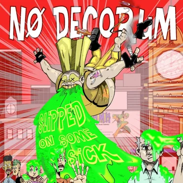Slipped on Some Sick by No Decorum - album cover