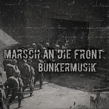 Marsch an die Front