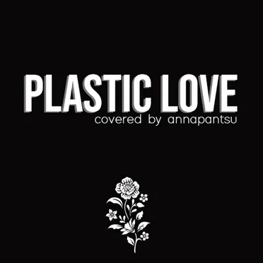 Plastic Love