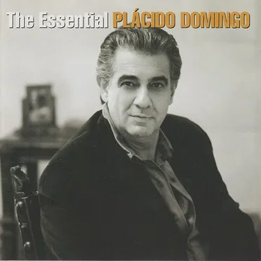 The Essential Plácido Domingo