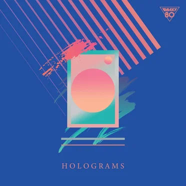 Holograms by Galaxy 80 - album cover