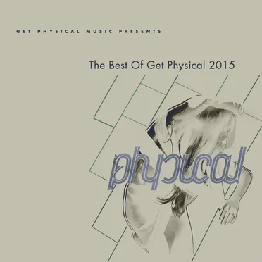Get Physical Music Presents The Best of Get Physical 2015 by Various Artists - album cover